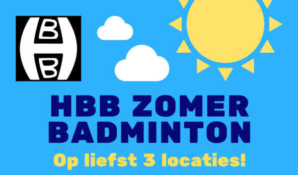 Wederom HBB Zomerbadminton dit jaar, bekijk de speelmomenten en schrijf je in!